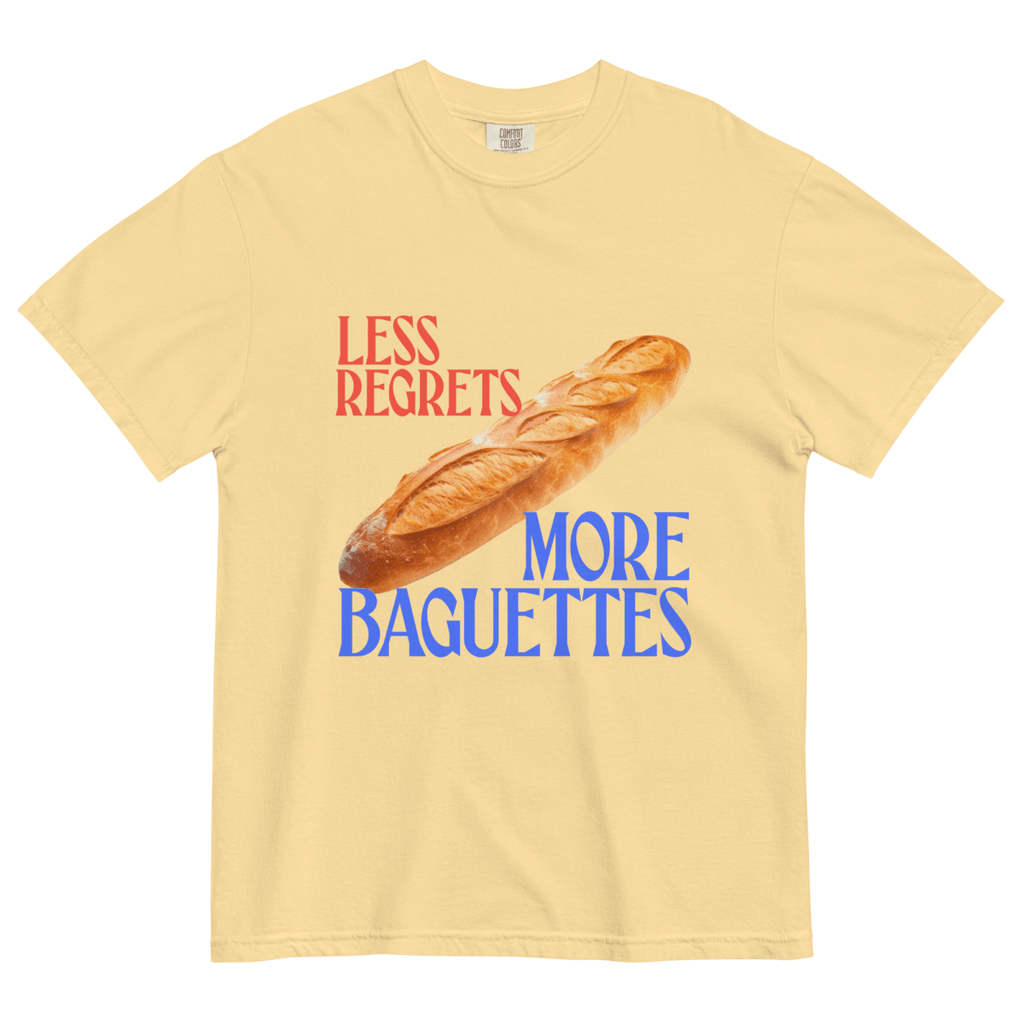 Less Regrets, More Baguettes T-Shirt