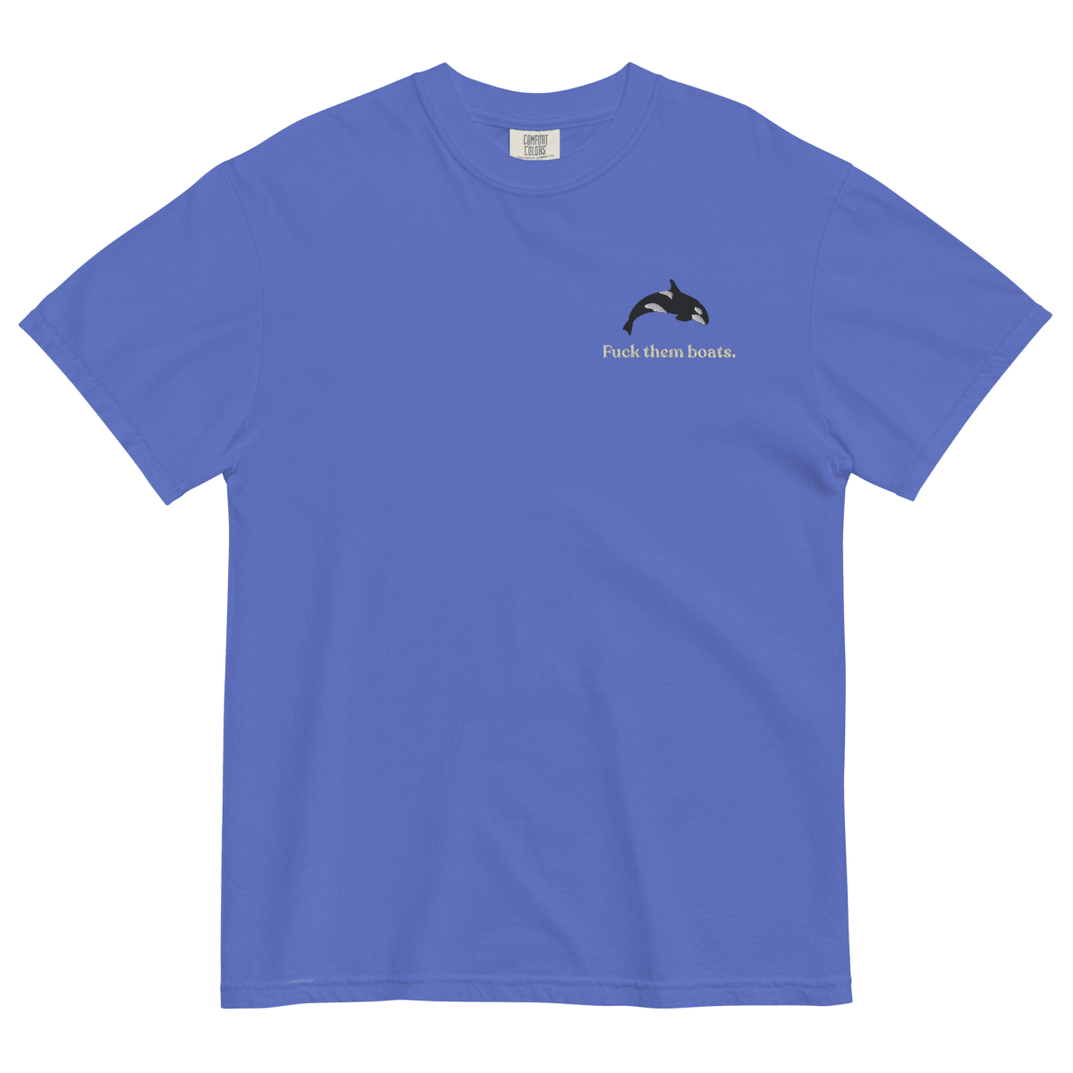 Fuck Them Boats. Orca Whale T-Shirt