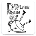 David Shrigley Coaster - Drunk Again