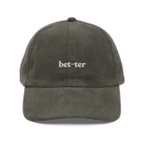 Bet-ter Embroidered Corduroy Hat