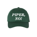 Piper, No! - Embroidered Dad Hat
