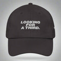 Looking For A Third Dad Hat by YES HOMO in Dark Grey