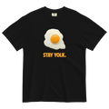 Stay Yolk. T-Shirt
