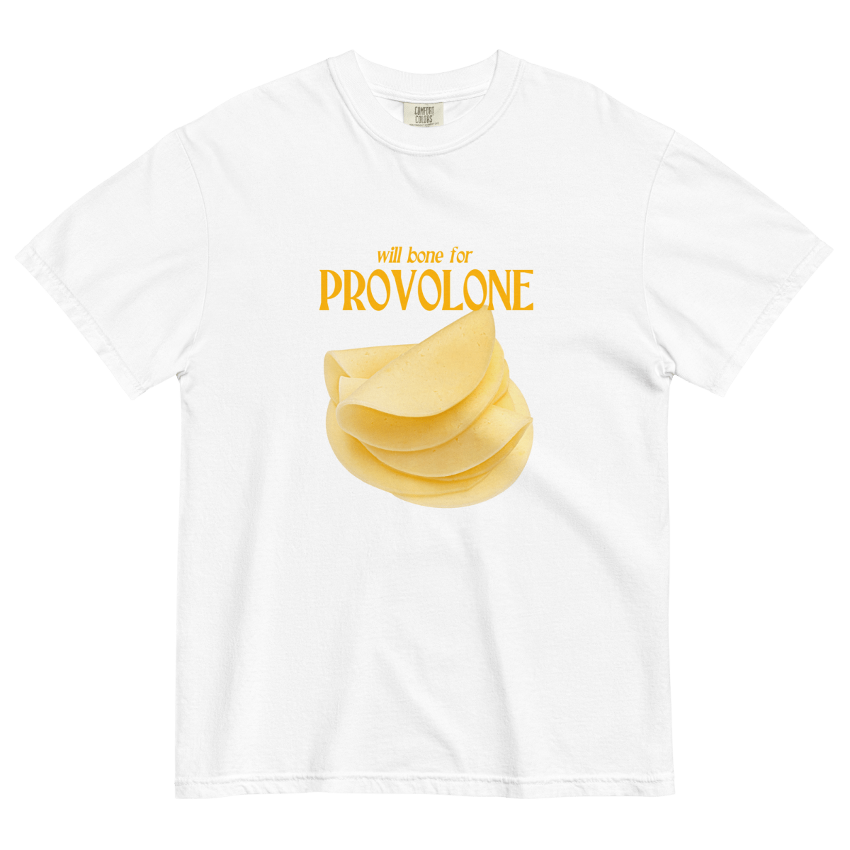 Will Bone For Provolone Cheese T-Shirt