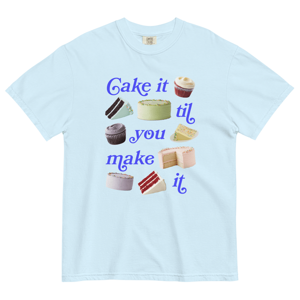 Cake It Til You Make It T-Shirt Chambray