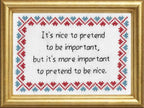 Pretend To Be Important - Cross Stitch