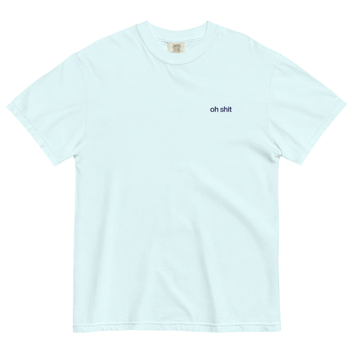 Oh Shit Embroidered Shirt