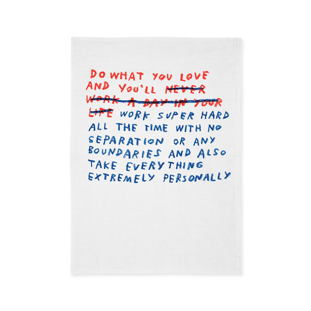 Do What You Love Tea Towel by Adam JK x Third Drawer Down