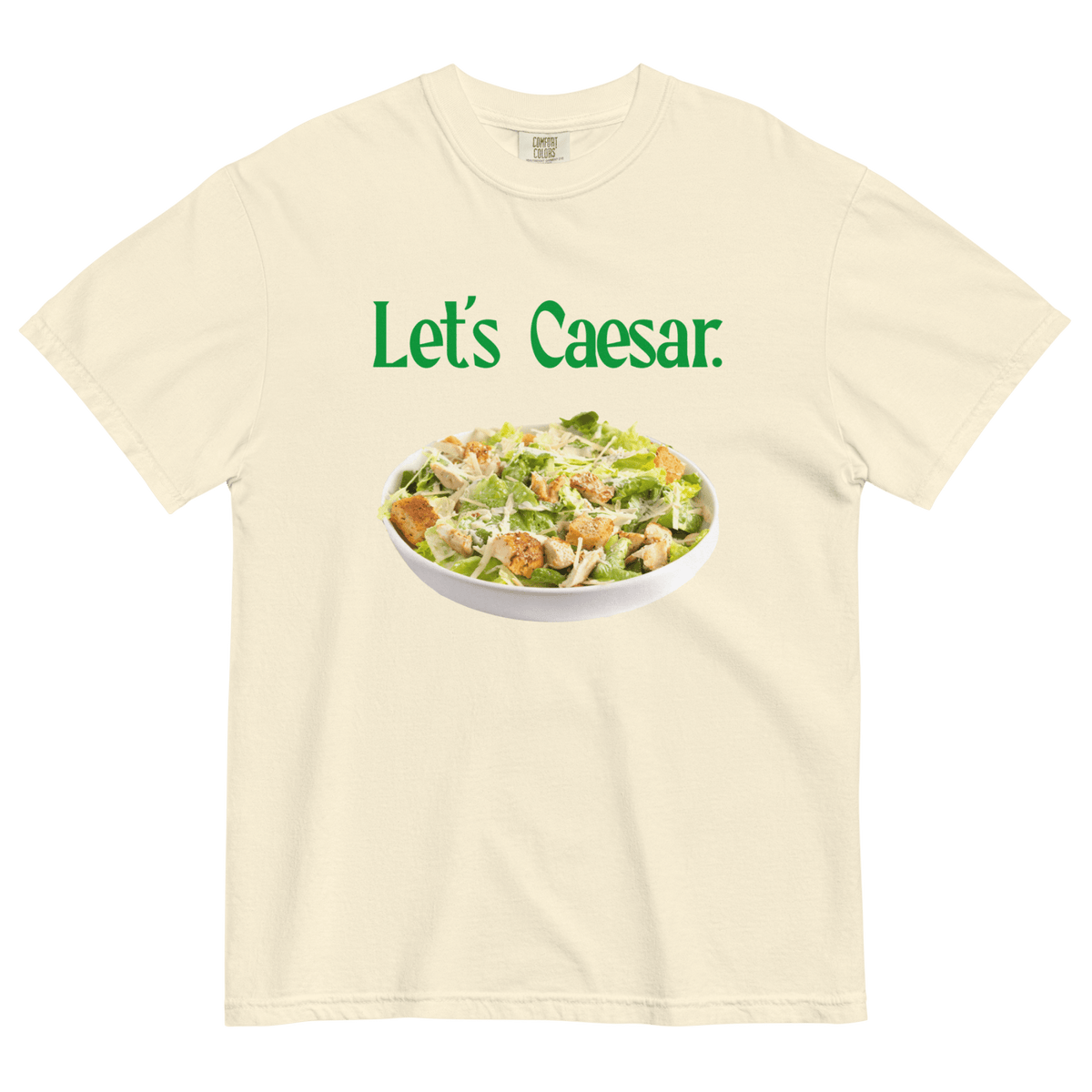 Let's Caesar (Salad) Shirt
