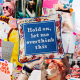 Overthink Needlepoint Pillow