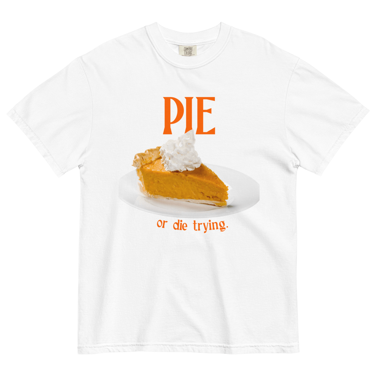Pumpkin Pie or Die Trying Thanksgiving Shirt