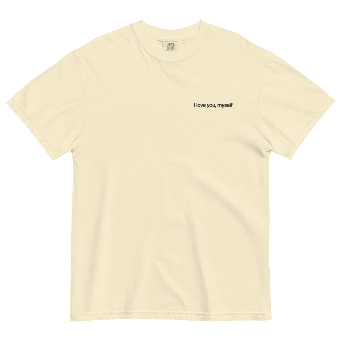 I Love You, Myself Embroidered T-Shirt