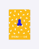 Blue Dick enamel pin by Dicks Don't Lie