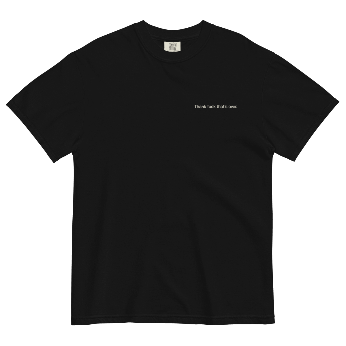 Thank Fuck That's Over. Shirt