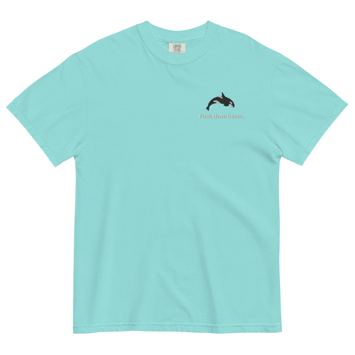 Fuck Them Boats. Orca Whale T-Shirt