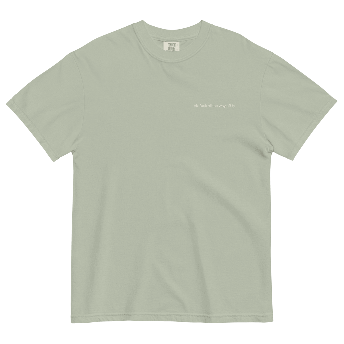 Plz Fuck All the Way Off Ty. Embroidered Shirt