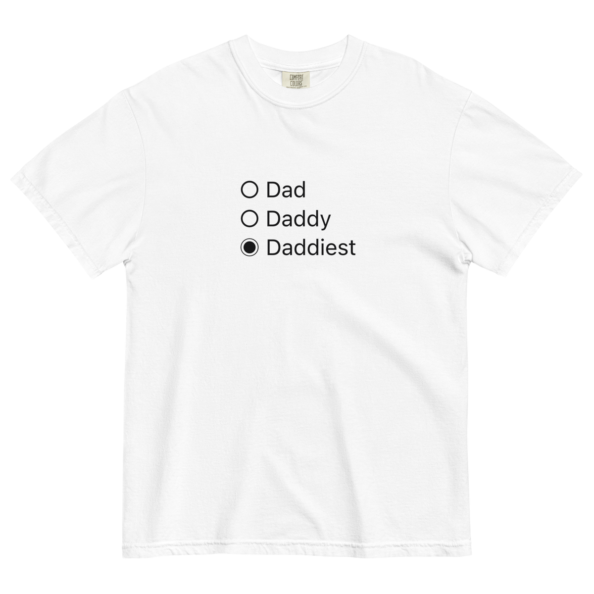 Dad, Daddy, Daddiest T-Shirt