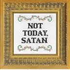 Not Today, Satan - Cross Stitch