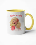 I Beg Your Dolly Parton yellow coffee mug