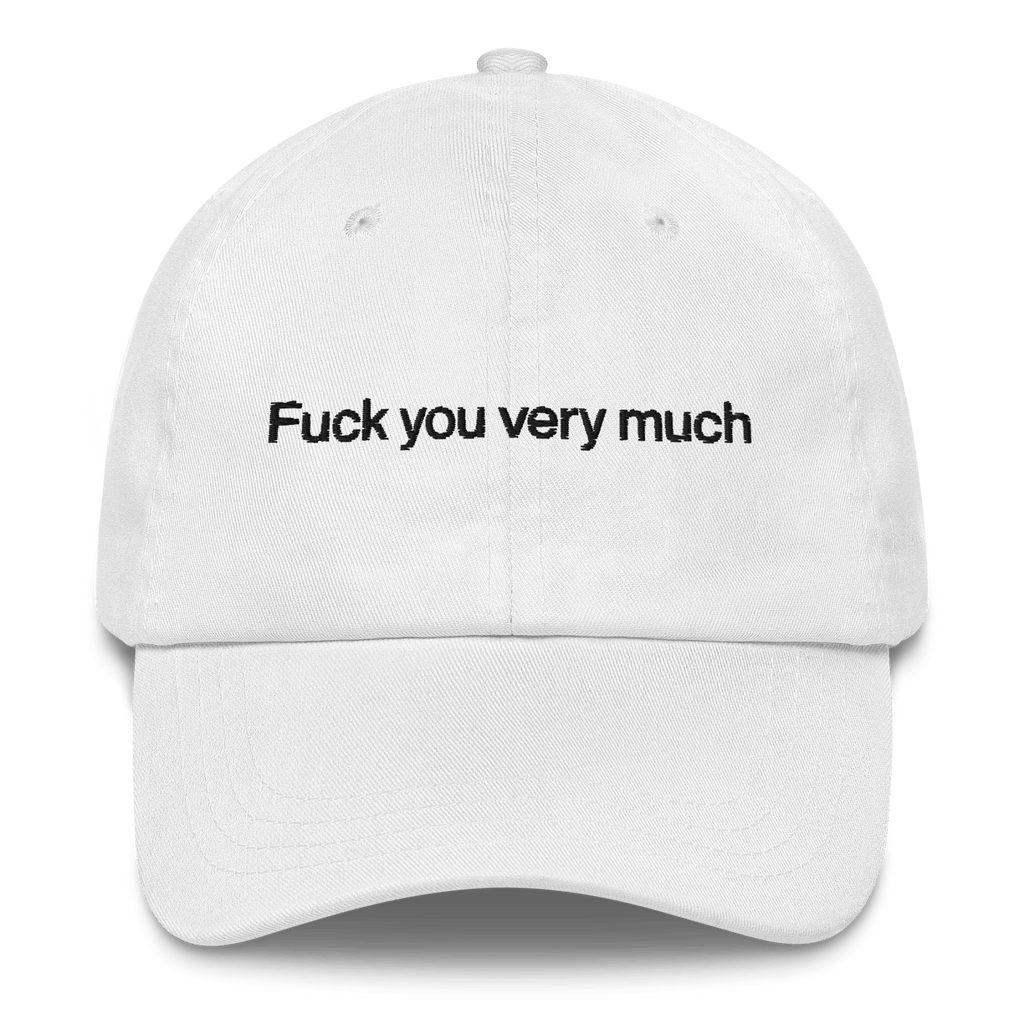 Fuck You Very Much Embroidered Hat