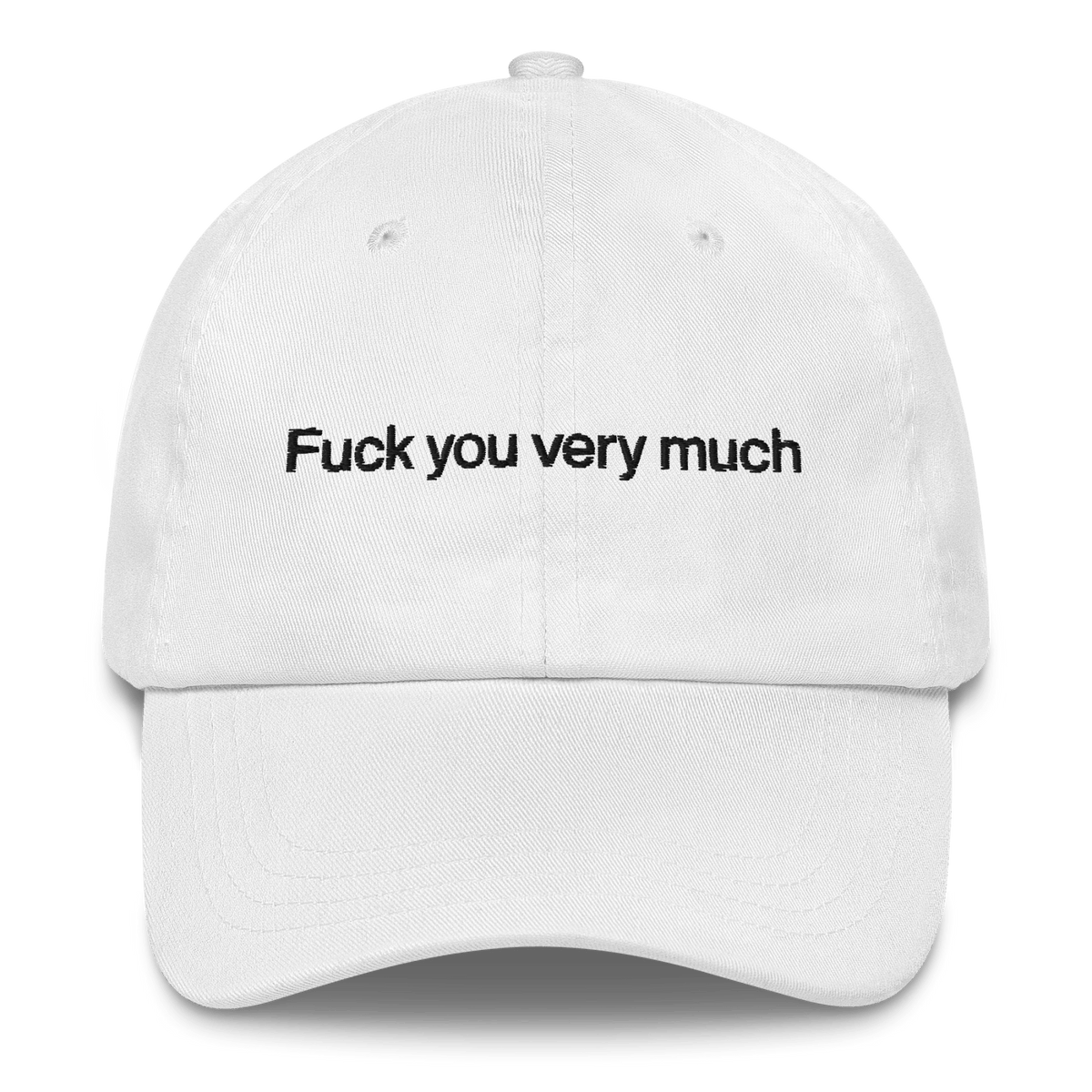 Fuck You Very Much Embroidered Hat