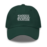 Faggot Against Fascism Dad Hat by YES HOMO in Spruce
