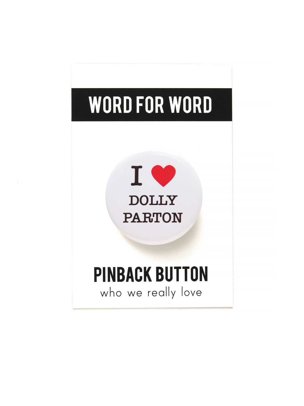 I Love Dolly Parton Pinback Button