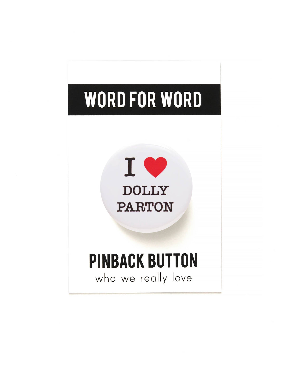 I Love Dolly Parton Pinback Button