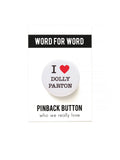 I Love Dolly Parton Pinback Button