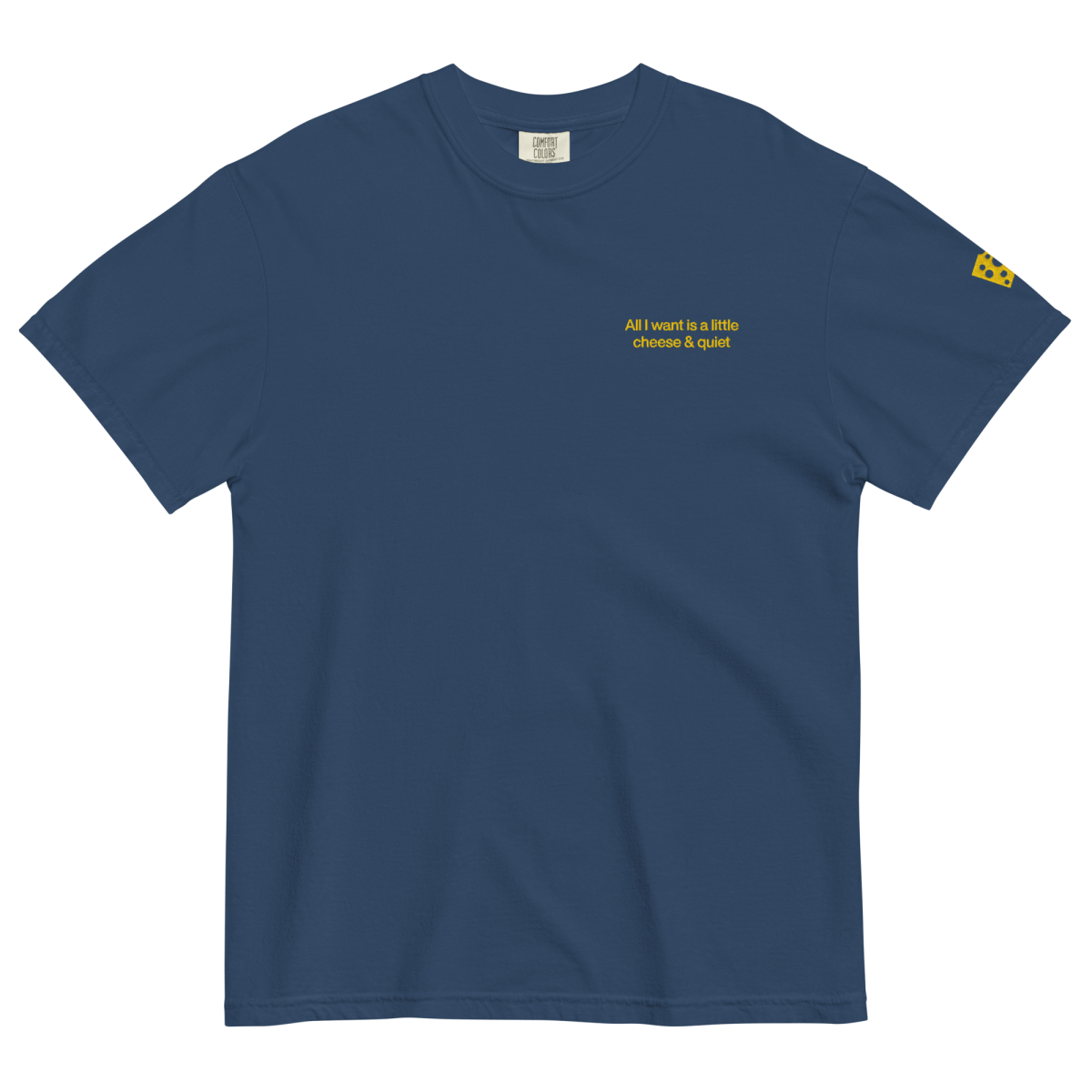 All I Want Is A Little Cheese & Quiet Embroidered Shirt