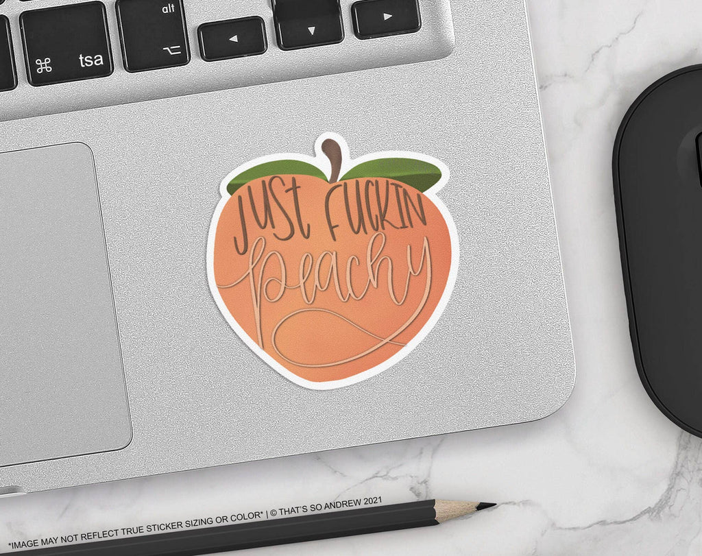 Just F*cking Peachy Sticker