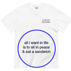 All I Want in Life Is To Sit in Peace and Eat A Sandwich Embroidered Shirt