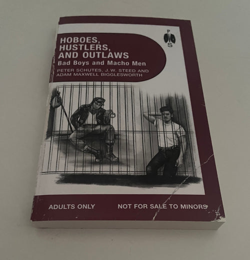 Hoboes, Hustlers, and Outlaws