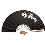 Go Away Fan