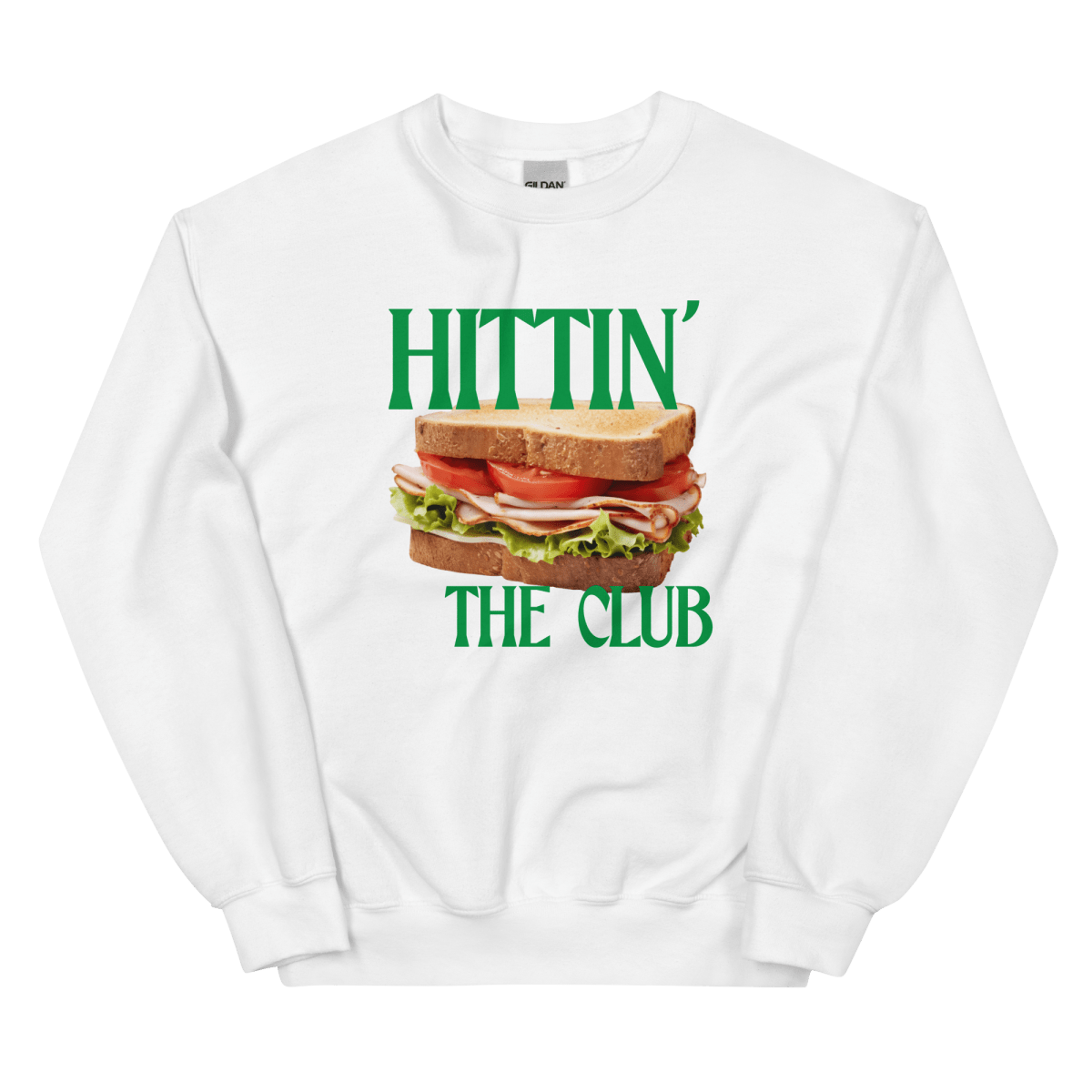 Hittin' the Club (Sandwich) Sweatshirt
