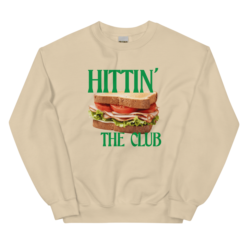 Hittin' the Club (Sandwich) Sweatshirt