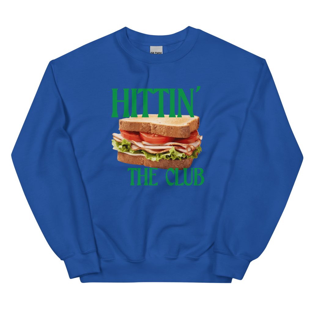 Hittin' the Club (Sandwich) Sweatshirt