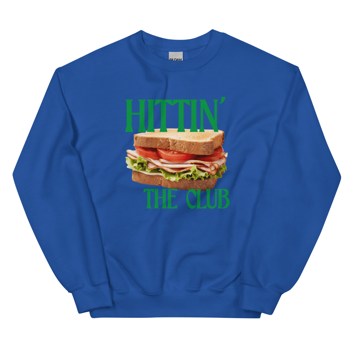 Hittin' the Club (Sandwich) Sweatshirt