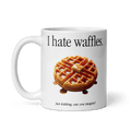 I Hate Waffles Mug