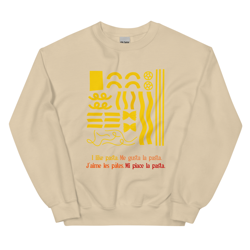 I like pasta. Sweatshirt