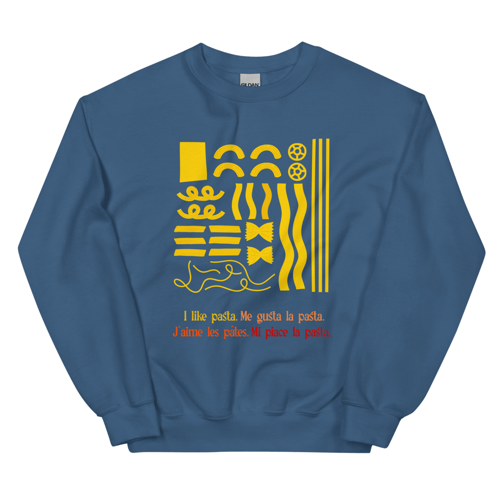 I like pasta. Sweatshirt