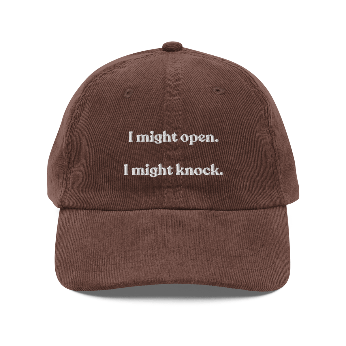 I Might Open - I Might Knock Embroidered Hat