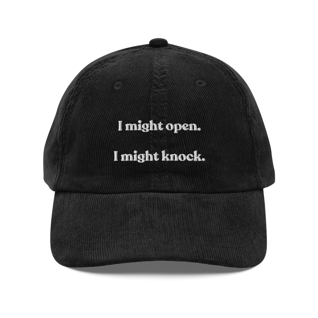 I Might Open - I Might Knock Embroidered Hat