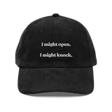 I Might Open - I Might Knock Embroidered Hat