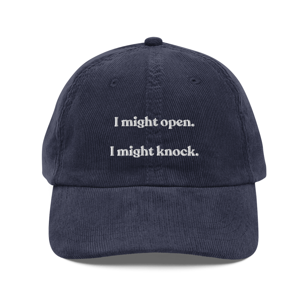 I Might Open - I Might Knock Embroidered Hat