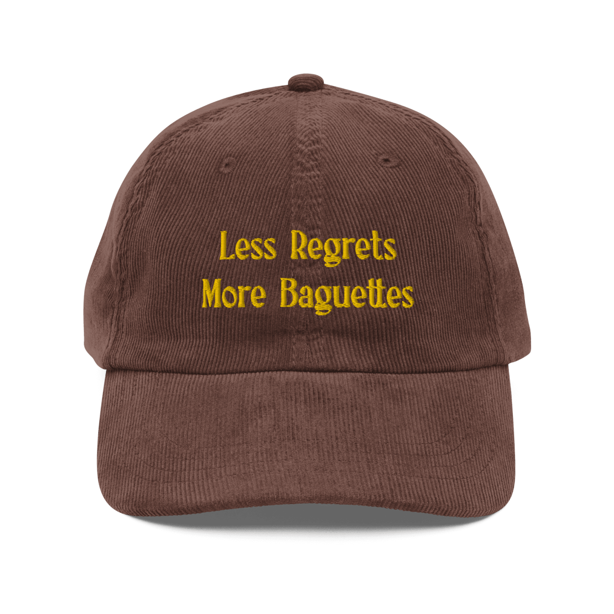 Less Regrets, More Baguettes Embroidered Hat