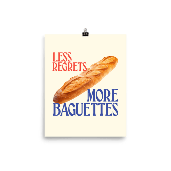 Less Regrets, More Baguettes Poster