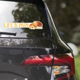 Life is Pain (au chocolat) Bumper Sticker