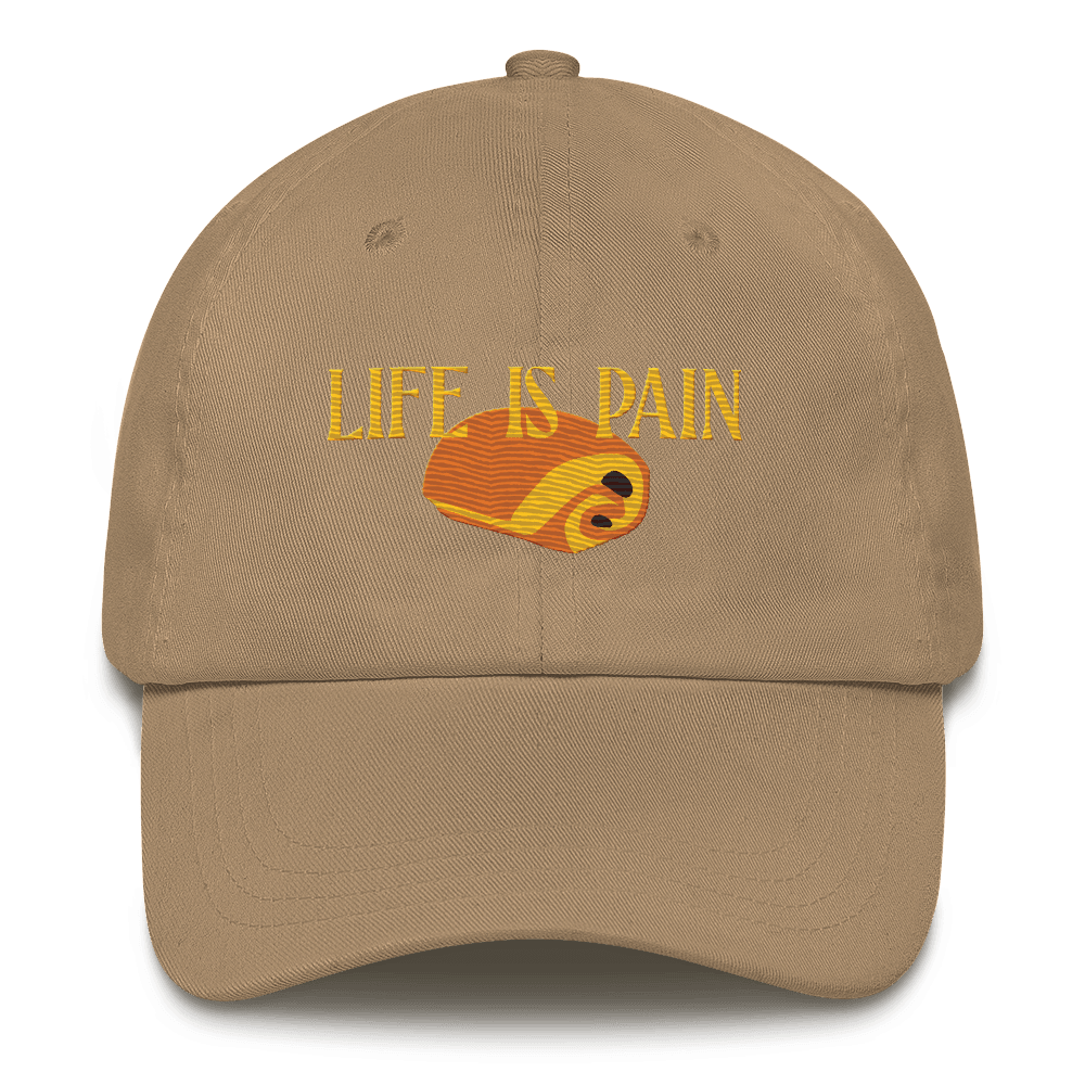 Life is Pain (au chocolat) Embroidered Hat (Dad Hat)