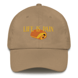 Life is Pain (au chocolat) Embroidered Hat (Dad Hat)